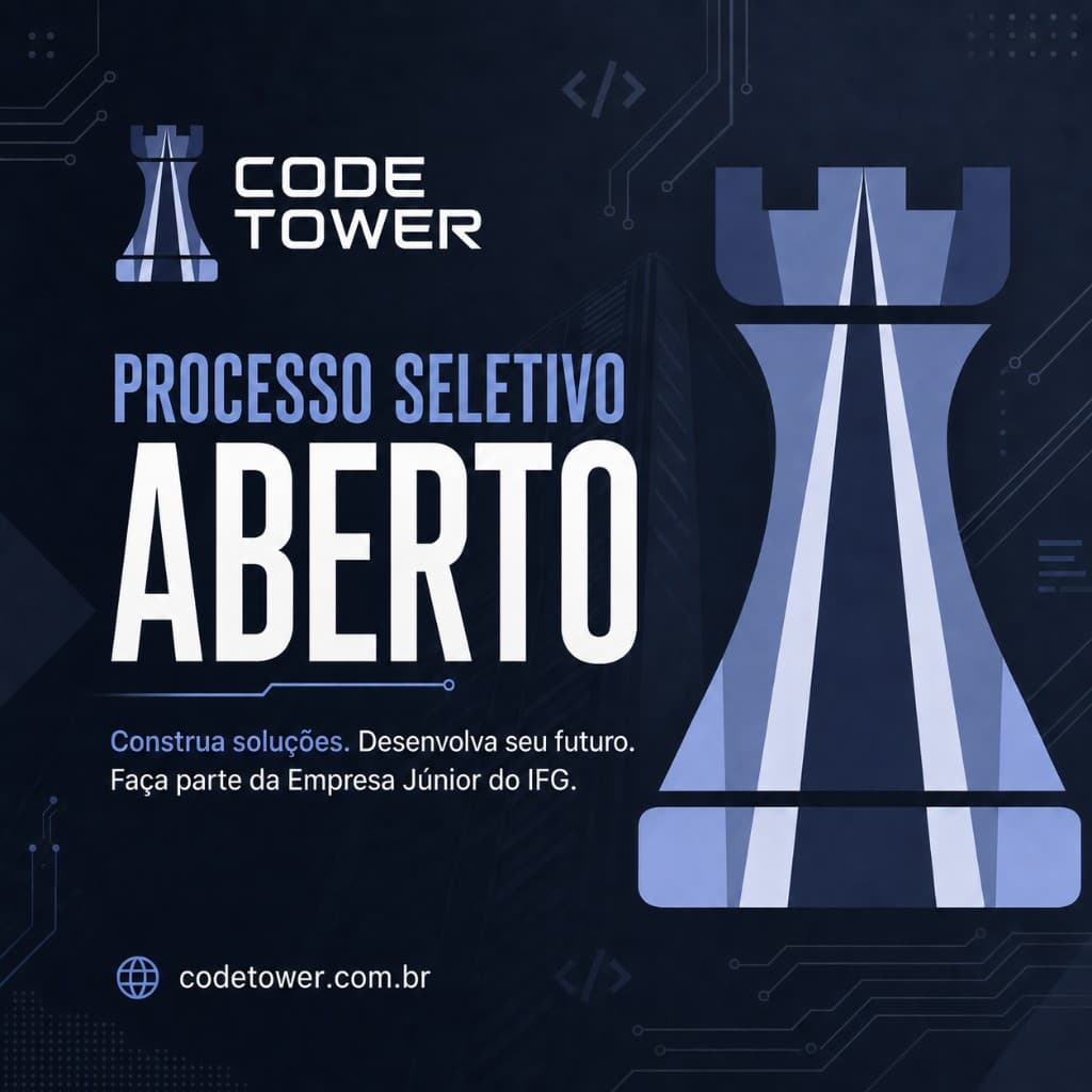 Processo Seletivo Code Tower 2026.1 Processo Seletivo Code Tower 2026.1 — Inscrições abertas